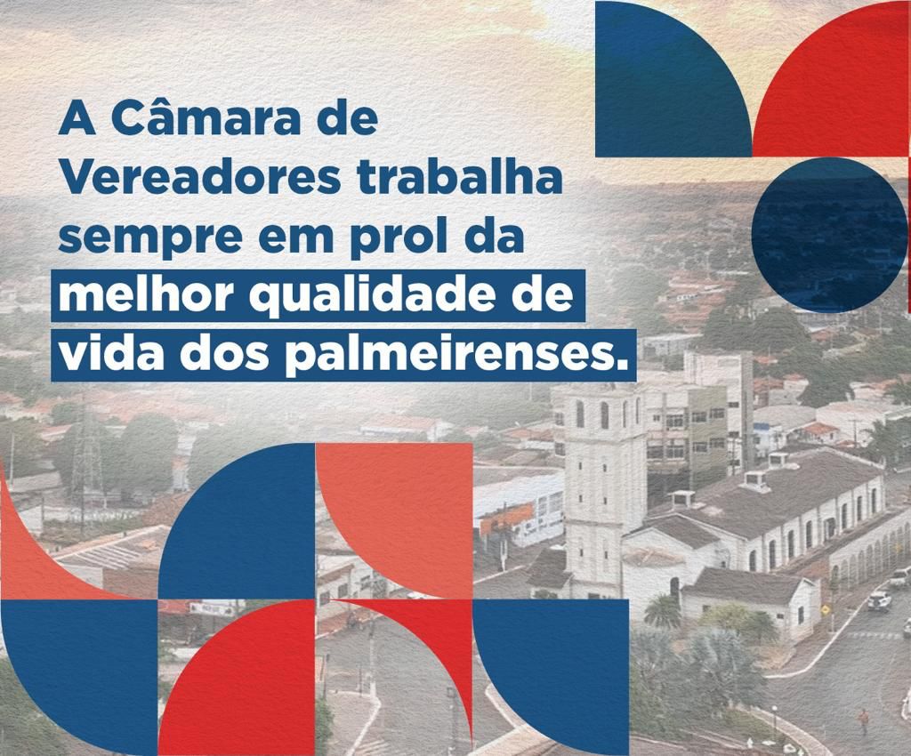 ACOMPANHE OS TRABALHOS DA CÂMARA MUNICIPAL DE PALMEIRAS DE GOIÁS
